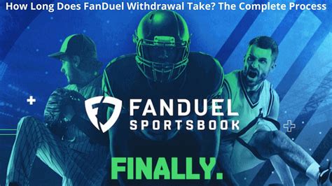 how long does a withdrawal take on fanduel